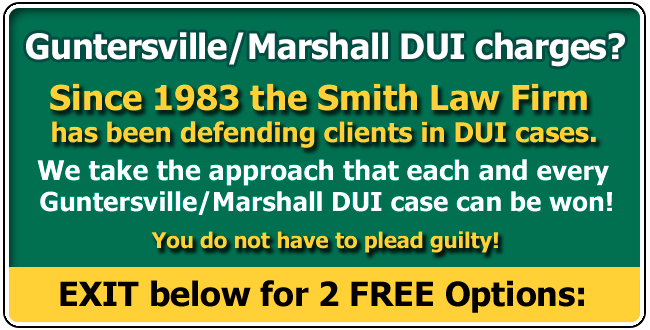 Defending clients from Guntersville or Marshall County and across the USA charged with an Alabama DUI since 1983